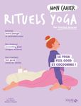 Mon Cahier Mes Rituels Yoga - édition 2023