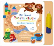 Mon Premier Pinceau Magique - Les Contraires