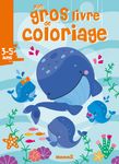 Mon gros livre de coloriage (baleines)