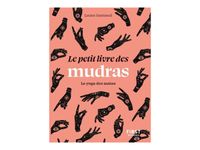 Le Petit livre des mudras - par Garnaud Laura