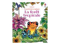 La forêt tropicale - La peinture magique - par Baer Sam - livre à colorier