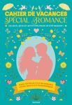 Cahier de vacances adultes 2025 - Spécial Romance