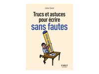 Le petit livre des trucs et astuces pour ecrire sans faute, 2e e.