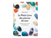 Le petit livre des pierres de soin, 2e ed