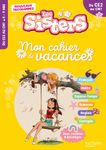 Les Sisters - Mon cahier de vacances - CE2 / CM1