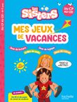 Les Sisters - Mes jeux de vacances - Du CP au CE1