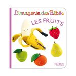Les fruits - L'imagerie des bébés, Fleurus Éditions