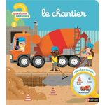 Le chantier - Questions/Réponses