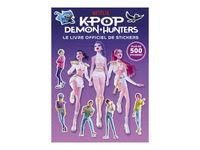 Le livre officiel de stickers - KPop Demon Hunters - par Netflix - livre d'activités