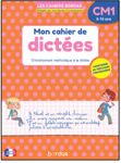 Les Cahiers Bordas - Cahier de dictées CM1 - 9-10 ans
