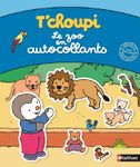T'Choupi - Le Zoo en autocollants