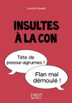 Le petit livre de - Insultes à la con
