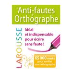 Larousse Dictionnaire L'Anti-fautes d'orthographe