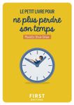 Le Petit Livre pour ne plus perdre son temps