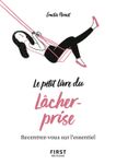 Le petit livre du lâcher-prise - recentrez-vous sur l'essentiel
