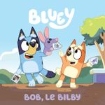 Bluey - Bob, le Bilby
