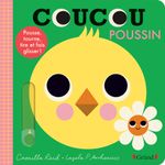 Coucou, Poussin ! (NE) Livre animé tout-carton avec des volets et tirettes Bébé dès 1 an