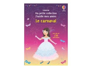 Le carnaval - Ma petite collection J'habille mes amies
