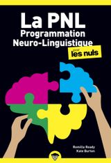 La Programmation Neuro Linguistique Poche pour les Nuls, 2e édition