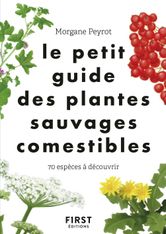 Le Petit guide des plantes sauvages comestibles
