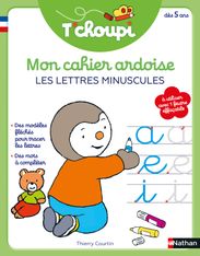 T'choupi - Mon cahier ardoise - Lettres minuscules cursives