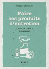 Le petit livre de - Faire ses produits d'entretien pour une maison plus saine