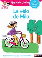 Le vélo de Mila - Niveau 1 regarde, je lis ! une histoire à lire tout seul