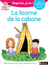 La licorne de la cabane - Niveau 1 - Regarde, je lis!