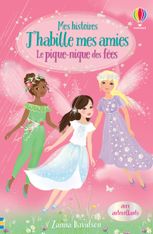 J'habille mes amies - Le pique-nique des fées - mes histoires n°2