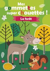 Mes gommettes super chouettes ! La forêt