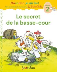 Cocorico Je sais lire ! 1ères lectures : les P'tites Poules - Le Secret de la basse-cour