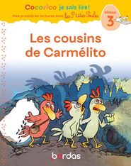 Cocorico Je sais lire ! 1ères lectures : les P'tites Poules - Les Cousins de Carmélito