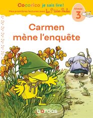 Cocorico Je sais lire ! 1ères lectures : les P'tites Poules - Carmen mène l'enquête