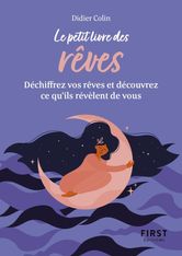 Petit Livre des rêves - Déchiffrez vos rêves et découvrez ce qu'ils révèlent de vous