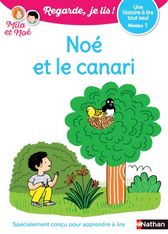 Regarde, je lis ! Noé et le canari - Niveau 1 - Une histoire à lire tout seul
