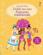 J'habille mes amies : Costumes traditionnels (Nouvelle Edition)