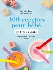 400 recettes pour bébé - par Bach Caroline