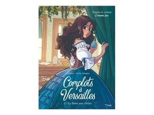 Tome 2 - La dame aux élixirs - Complots à Versailles - bande dessinée