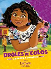 Disney - Encanto, la fantastique famille madrigal - drôles de colos - livre à colorier