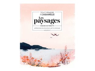 Tout peindre à l'aquarelle : les paysages - par Ondine de Peretti - livre