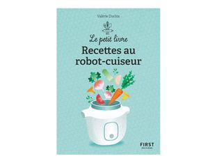 Le Petit livre de - 150 recettes au robot cuiseur, 2e éd - par Duclos Valérie