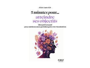 Petit livre - 5 minutes... atteindre ses objectifs - par Lancelot Alain