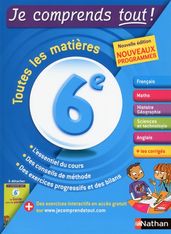 Je comprends tout - 6ème - Réviser toutes les matières pour réussir son année de 6e