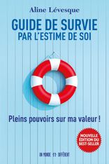 Guide de survie par l’estime de soi