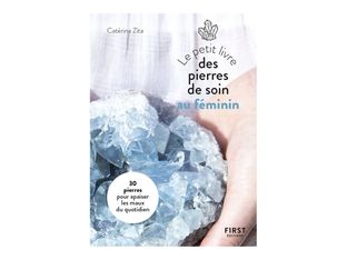 Le Petit Livre - Des pierres de soin au féminin - par Zita Catérina