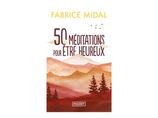 50 méditations pour être heureux - par Midal Fabrice