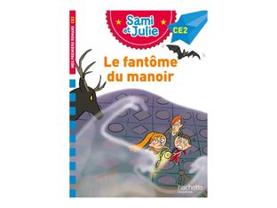 Le fantôme du manoir - Sami et Julie - CE2 - par Bonté Thérèse, de Mullenheim Sophie