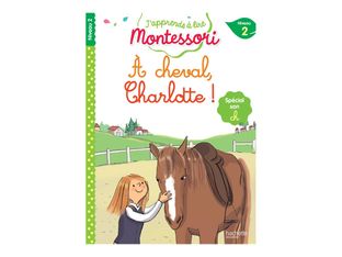À cheval, Charlotte! - J'apprends à lire Montessori - 2 - par Doumont Gwenaëlle, Leroy-Jouenne Charlotte