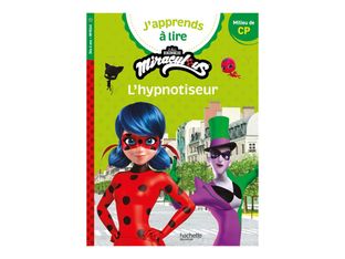 L'hypnotiseur - J'apprends à lire avec Miraculous - CP2