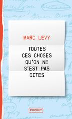Toutes ces choses qu'on ne s'est pas dites - Marc Levy